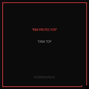 "RIM PROTECTOR" Tank